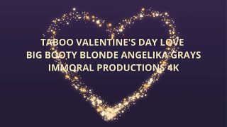Taboo Valentine’s Day Love W Big Booty Blonde Angelika Grays – Immoral Productions 4K